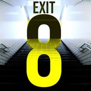 THE EXIT 8